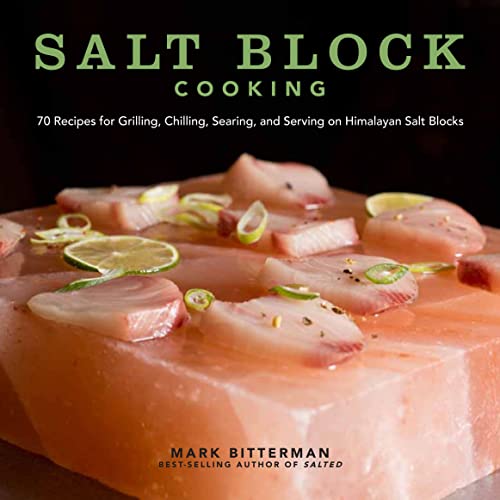 Salt Block Cooking: 70 Recipes for Grilling, Chilling, Searing, and Serving on Himalayan Salt Blocks (Volume 1) (Bitterman's, Band 1) von Andrews McMeel Publishing